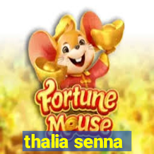 thalia senna
